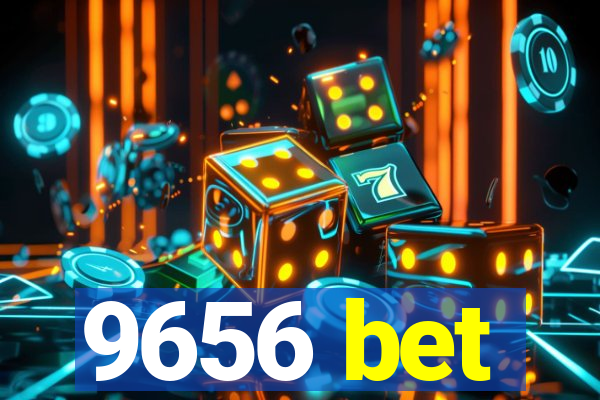 9656 bet